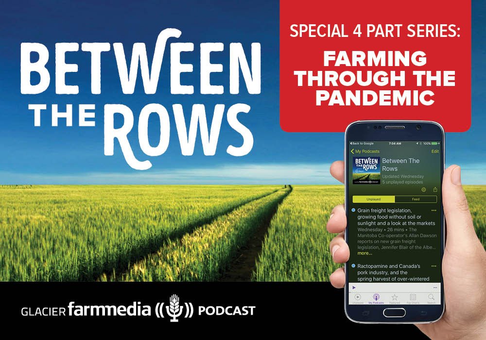 Farming through the pandemic: A ‘Between the Rows’ podcast special