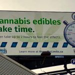Manitoba’s Liquor, Gaming and Cannabis Authority (LGCA) ran billboards such as this one in Winnipeg in 2019 to educate the public ahead of edibles’ entry to the recreational market. (Dave Bedard photo)