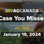 AGCanadaTV: In Case You Missed It – Your National Ag News Recap for Jan. 19, 2024